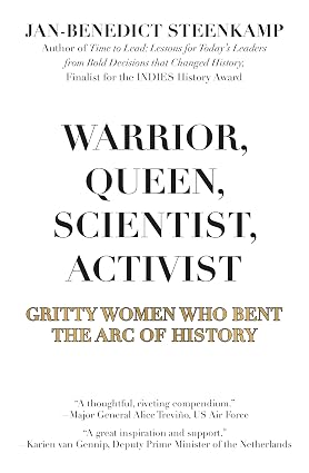Warrior, Queen, Scientist, Activist: Gritty Women Who Bent the Arc of History